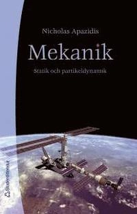 Mekanik : statik och partikeldynamik; Nicholas Apazidis; 2004
