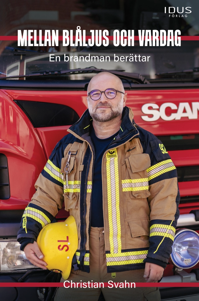 Mellan blåljus och vardag : en brandman berättar; Christian Svahn; 2023