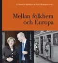 Mellan Folkhem och Europa; Li Bennich-Björkman, Paula Blomqvist (red.); 2008