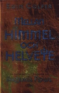 Mellan himmel och helvete; Eoin Colfer; 2004