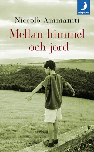 Mellan himmel och jord; Niccolò Ammaniti; 2008