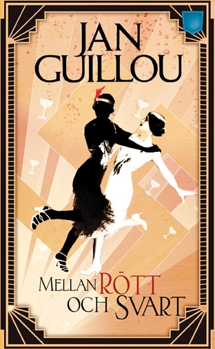 Mellan rött och svart; Jan Guillou; 2014