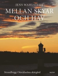 Mellan skyar och hav; Jens Wahlstedt; 2002
