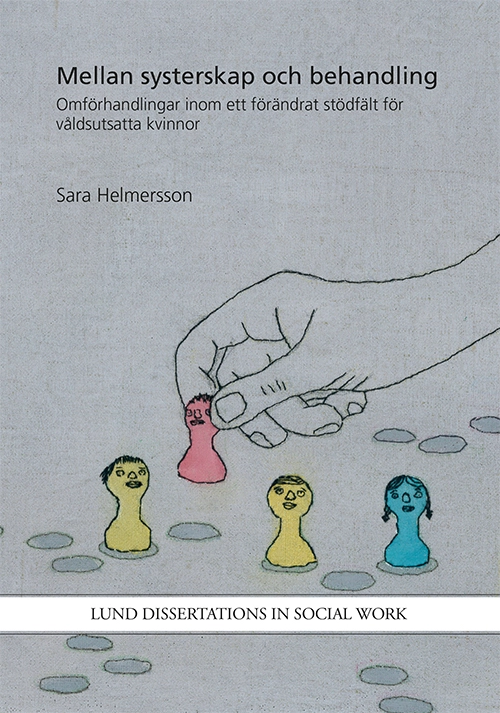 Mellan systerskap och behandling; Sara Helmersson; 2017