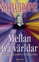 Mellan två världar; Sylvia Browne; 2000