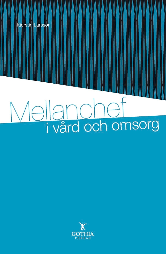 Mellanchef i vård och omsorg; Kjerstin Larsson; 2008