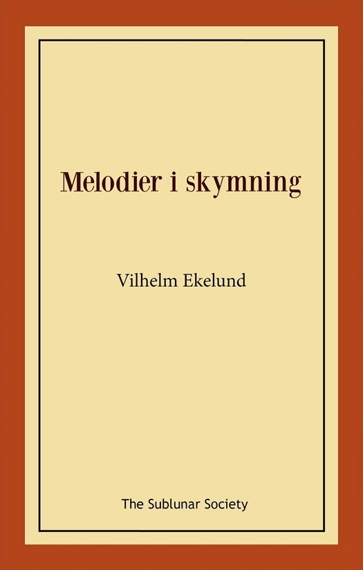 Melodier i skymning; Vilhelm Ekelund; 2020