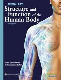 Memmler's structure and function of the human body; Jason J. Taylor; 2013