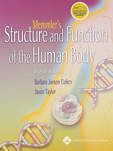 Memmler's the structure and function of the human body; Barbara J. Cohen; 2005