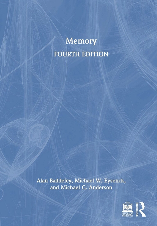 Memory; Alan D. Baddeley, Michael W. Eysenck, Michael C. Anderson; 2025