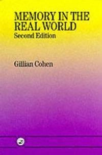 Memory in the real world; Gillian Cohen; 1996