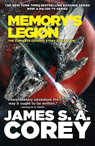 Memory's legion : the complete expanse story collection; James S. A. Corey; 2022