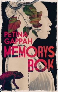 Memorys bok; Petina Gappah; 2017