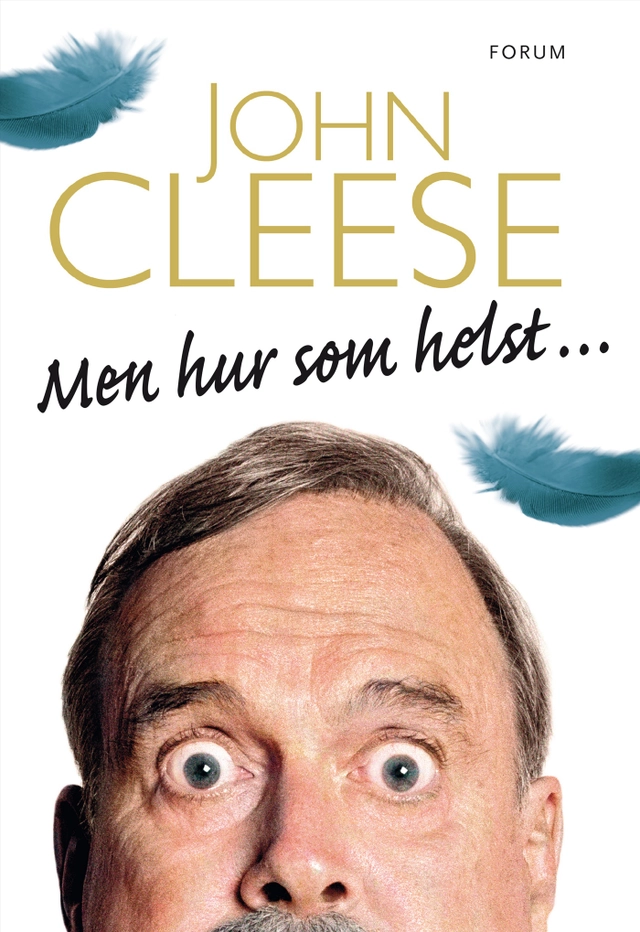 Men hur som helst ...; John Cleese; 2014