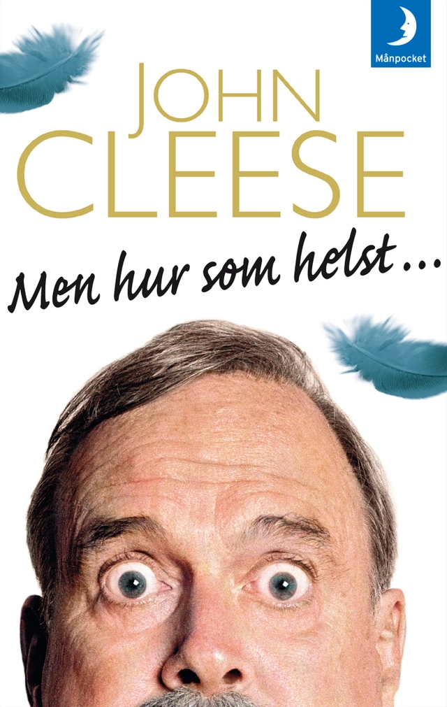 Men hur som helst ...; John Cleese; 2015