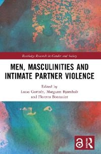 Men, Masculinities and Intimate Partner Violence; Lucas Gottzén; 2021