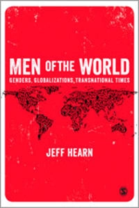 Men of the world : genders, globalizations, transnational times; Jeff Hearn; 2015