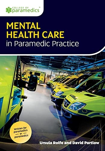Mental health care in paramedic practice; Ursula T. Rolfe; 2022