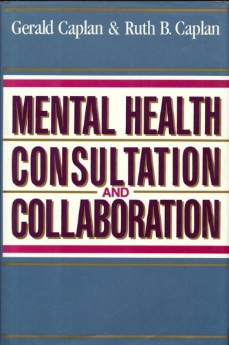 Mental health consultation and collaboration; Gerald Caplan; 1993