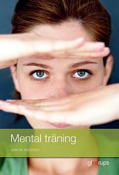 Mental träning; Simon Wessbo; 2014