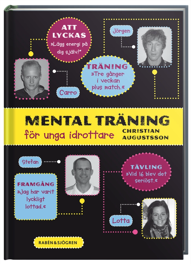 Mental träning : för unga idrottare; Christian Augustsson; 2008