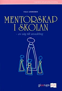 Mentorskap i skolan; Ulla Lindgren; 1997