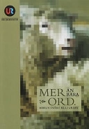 Mer än bara ord : Bibeln i vårt kulturarv; journalist Kerstin Wallin; 2000