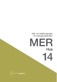 MER Hus 14. Mät- och ersättningsregler för husbyggnadsarbeten; Svensk byggtjänst; 2015
