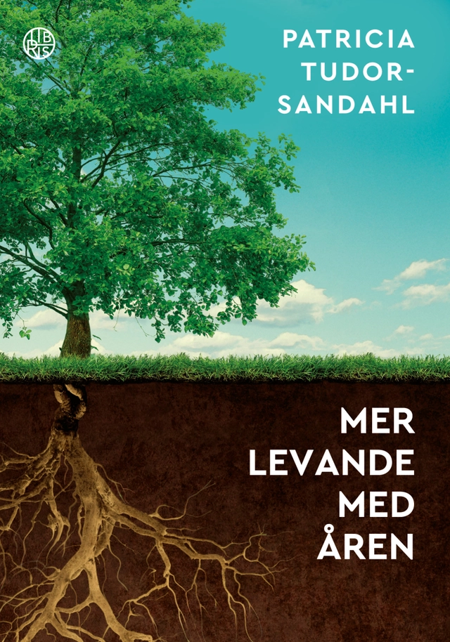 Mer levande med åren; Patricia Tudor Sandahl; 2020