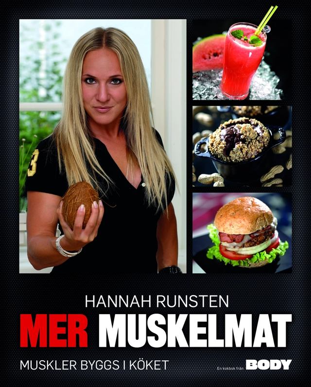 Mer muskelmat : muskler byggs i köket; Hannah Runsten; 2016