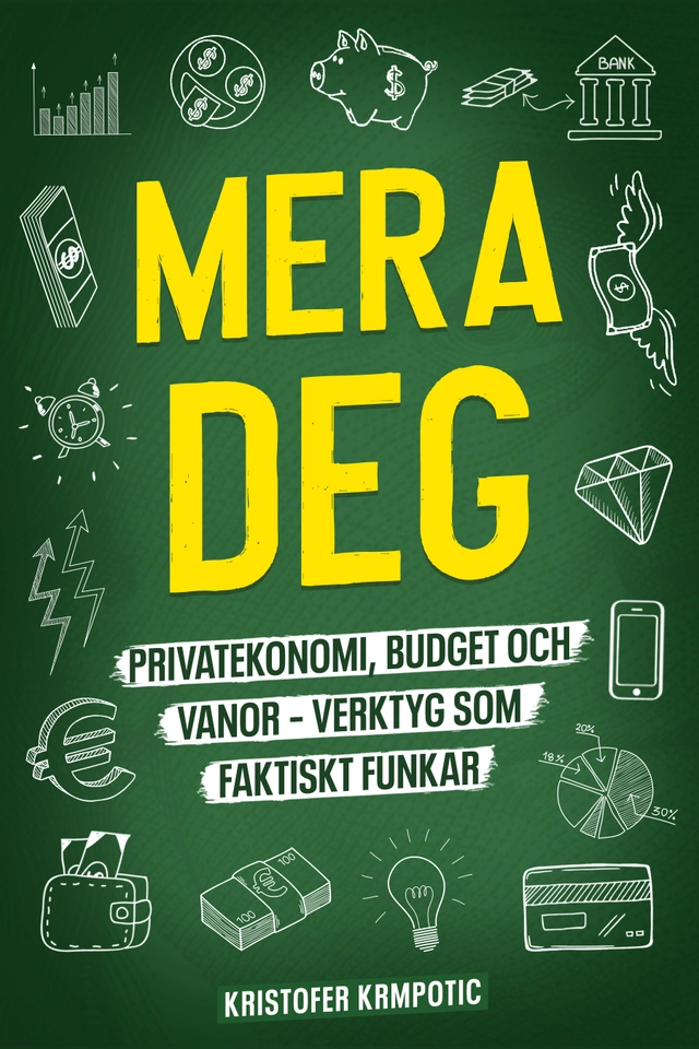Mera deg : privatekonomi, budget och vanor - verktyg som faktiskt funkar; Kristofer Krmpotic; 2026