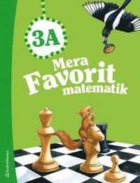 Mera Favorit matematik 3A; Pekka Rokka, Päivi Vehmas, Katariina Asikainen, Kommo Nyrhinen; 2014