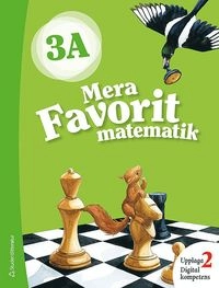 Mera Favorit matematik 3A; Katariina Asikainen, Kommo Nyrhinen, Pekka Rokka, Päivi Vehmas; 2018