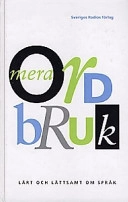 Mera ordbruk : lärt och lättsamt om språk; 1997