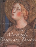 Merchants, princes and painters : silk fabrics in Italian and northern paintings, 1300-1550; Lisa Monnas; 2008