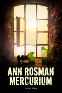 Mercurium; Ann Rosman; 2012