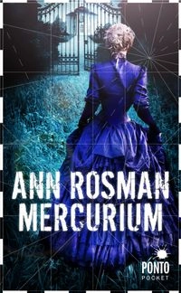Mercurium; Ann Rosman; 2013