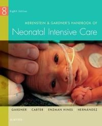 Merenstein & Gardner's handbook of neonatal intensive care; Sandra Lee Gardner; 2016