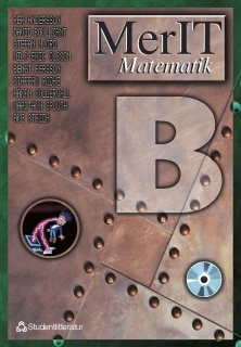 MerIT Matematik Kurs B; Per Andersson, David Boulliant, Stefan Njord, Nils-Eric Olsson, Bengt Persson, Staffan Rodhe, Håkan Sollervall, Mari-Ann Spjuth, Åke Stridh; 1997