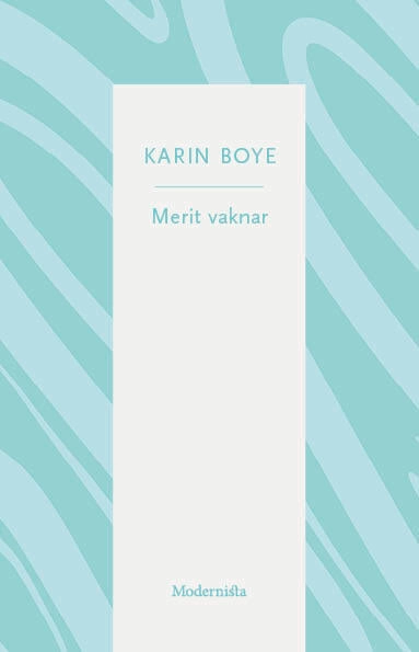 Merit vaknar; Karin Boye; 2025