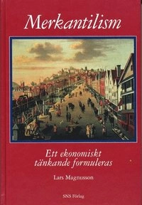 Merkantilism; Lars Magnusson; 1999