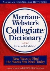 Merriam-Webster's collegiate dictionary; Merriam-Webster; 2003