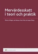 Mervärdesskatt i teori och praktik; Eleonor Alhager, Jan Kleerup, Peter Melz, Jesper Öberg; 2007
