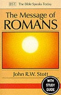 Message of romans - gods good news for the world; John R. W. Stott; 1994