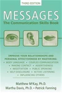 Messages: The Communication Skills Book [Elektronisk resurs]; Matthew McKay; 2009