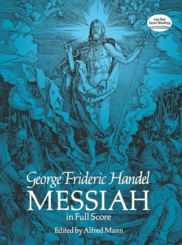 MessiahDover Music Scores SeriesDover Vocal Scores[David Lewis Crosby collection]; George Frideric Handel, Alfred Mann, Charles Jennens; 1989
