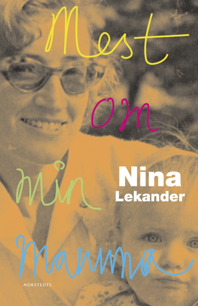 Mest om min mamma; Nina Lekander; 2004