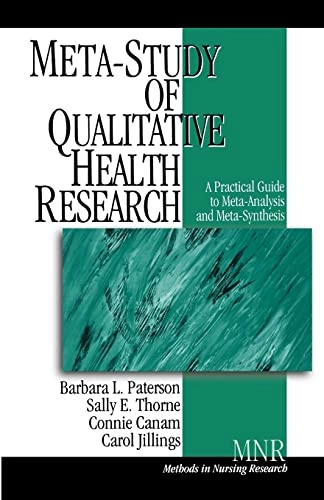 Meta-study of qualitative health research : a practical guide to meta-analysis and meta-synthesis; Barbara L. Paterson; 2001