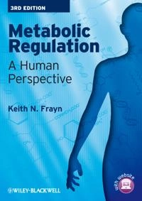 Metabolic Regulation: A Human Perspective; Keith N. Frayn; 2010