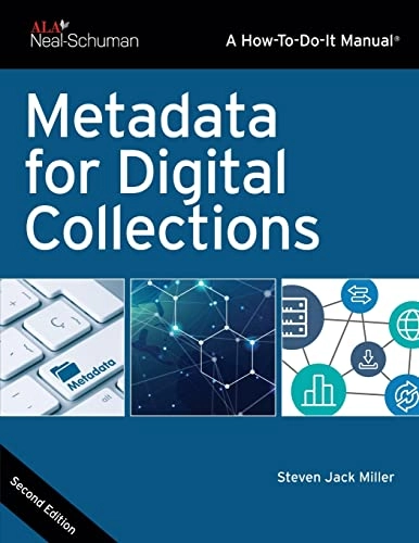 Metadata for Digital Collections; Steven Jack Miller; 2022